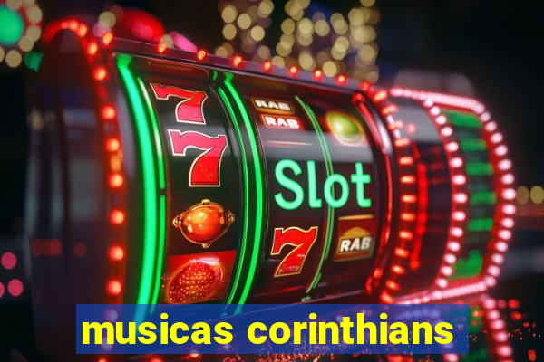 musicas corinthians